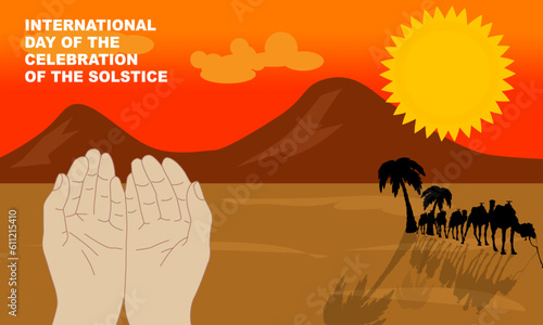 a pair of hands praying to the sun with desert and mountains in the background and silhouettes of a herd of camels. commemorate the International Day of the Celebration of the Solstice June 21
