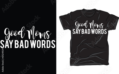 Good Moms Say Bad Words eps file, Instant Download