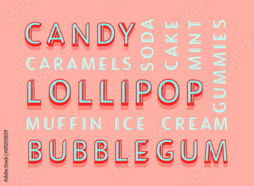 Candy word collage. Lollipop and bubblegum words. Vector decorative typography. Decorative typeset style. Latin script for headers. Trendy message for graphic posters, banners, invitations texts