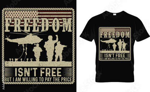 freedom isn't free but i am willing to pay the price t-shirt design vector template
