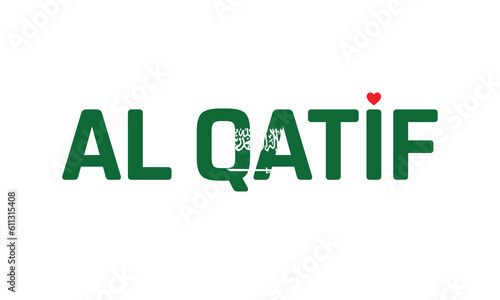 I love Al Qatif, Typographic Design, Flag of Saudi Arabia corporate in Al Qatif, Al Qatif, Love, Vector, Typography, Flag of Saudi Arabia, Creative photo