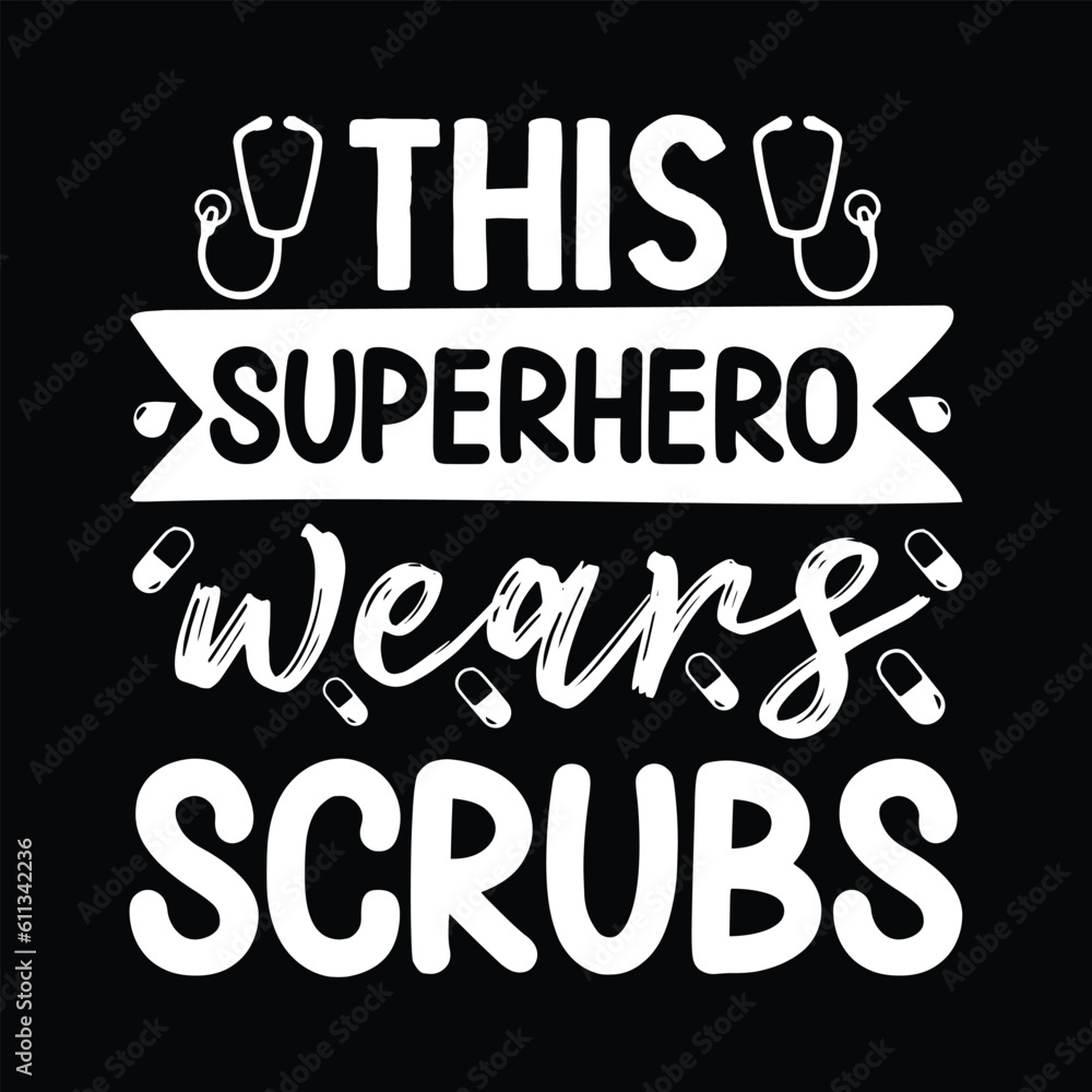 This Superhero Wears Scrubs This Superhero Wears Scrubs