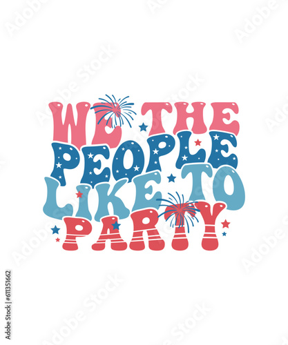 we the people like to party 4th of July retro sublimation vector design for t-shirts, tote bags, cards, frame artwork, phone cases, mugs, stickers, tumblers, print, etc.