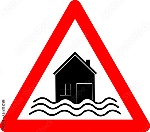 Flood sign. Flood risk warning sign. Red triangle sign with a silhouette of a flooded house inside. Flooding caution. Extreme weather conditions. Natural disaster, storm, tsunami. Road sign.