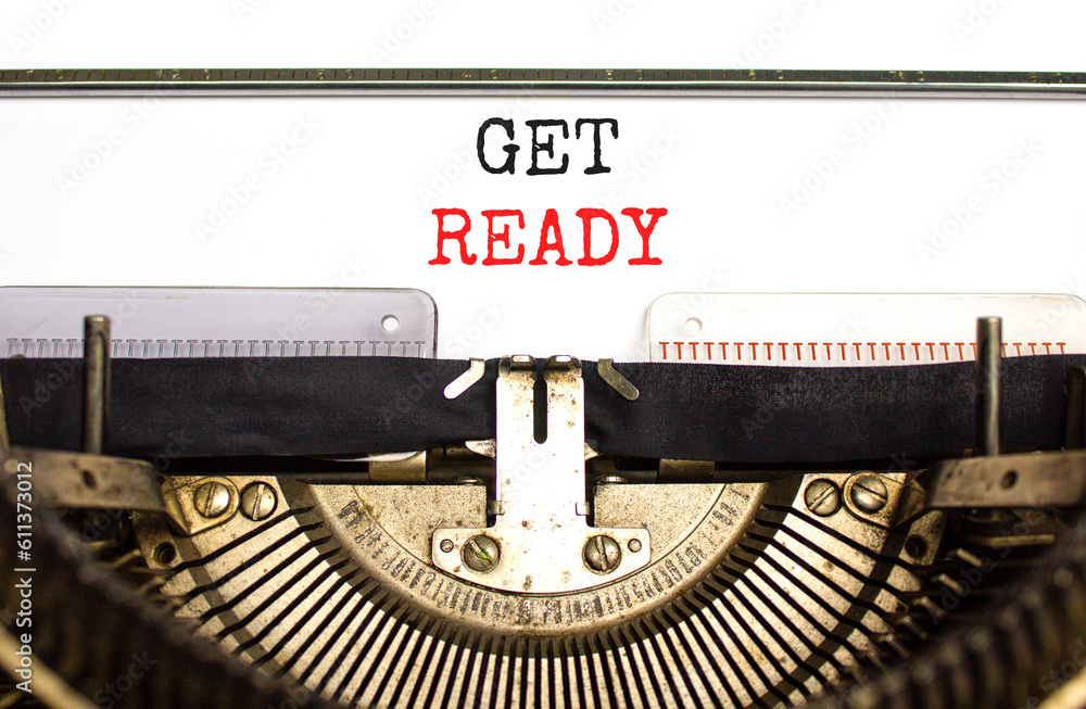 Get ready symbol. Concept words Get ready typed on beautiful old retro typewriter. Beautiful white background. Business, support, motivation and get ready concept. Copy space.