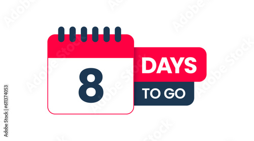 Number 8 days to go badge template, eight Days left time countdown label layout vector, badges sale landing page banner, Promotional banners illustration isolated on white background