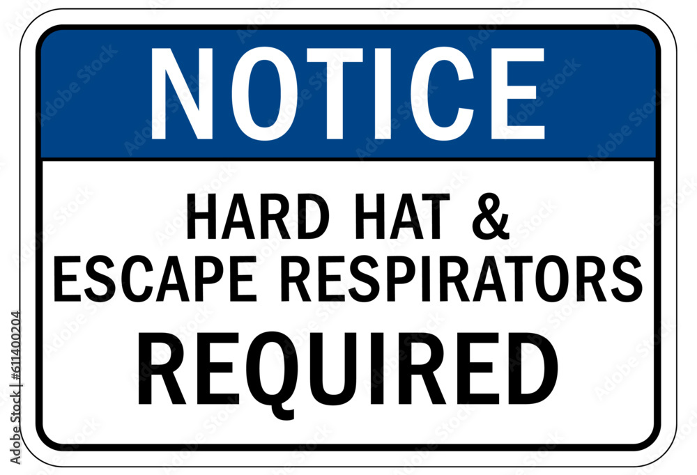 Wear respiratory equipment sign and labels hard hat and escape respirators required