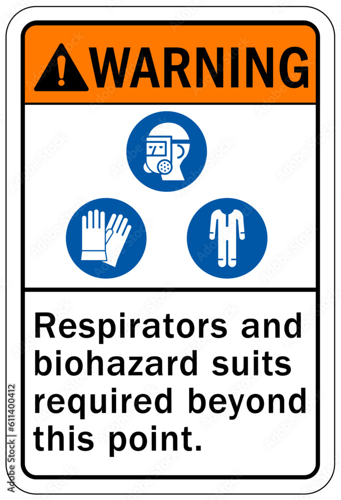 Fototapeta premium Wear respiratory equipment sign and labels respirator and biohazard suit required beyond this point