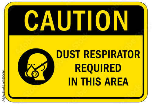 Wear respiratory equipment sign and labels dust respirator required in this area