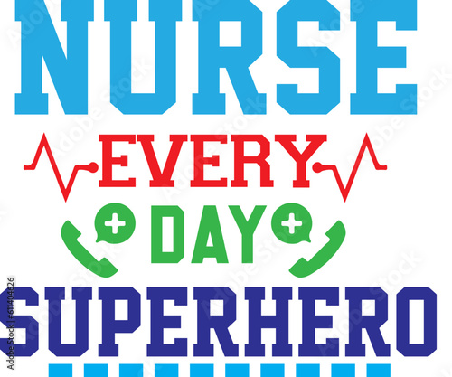 nurse every day superhero