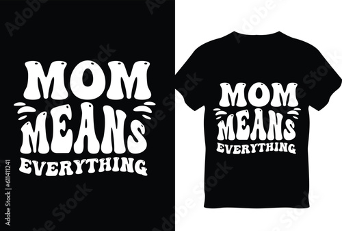 Mom means everythings