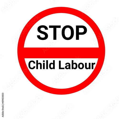 Stop child Labour sign with white background.