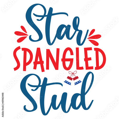 Star spangled stud 4th july shirt design Print template happy independence day American typography design.