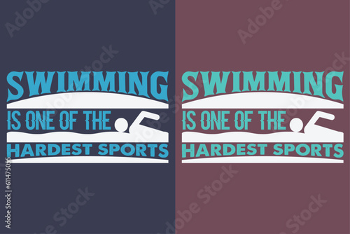 Swimming Is One Of The Hardest Sports, Swimming Shirt, Swim Gift, Swimming T-Shirt, Swimming Gift, Swim Team Shirts, Swim Mom Shirt, Gift For Swimmer, Swimming Shirt for Women