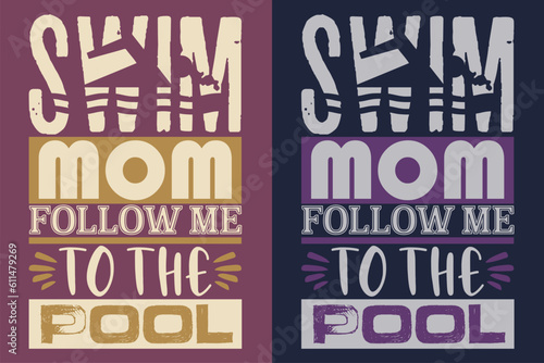Swim Mom Follow Me To The Pool, Swimming Shirt, Swim Gift, Swimming T-Shirt, Swimming Gift, Swim Team Shirts, Summer Vacation T-Shirt, Swim Mom Shirt, Swimming Shirt for Women, Gift For Swimmer