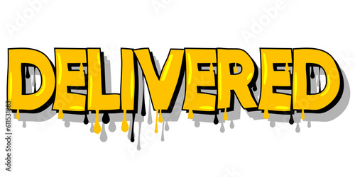 Delivered. Graffiti tag. Abstract modern street art decoration performed in urban painting style.