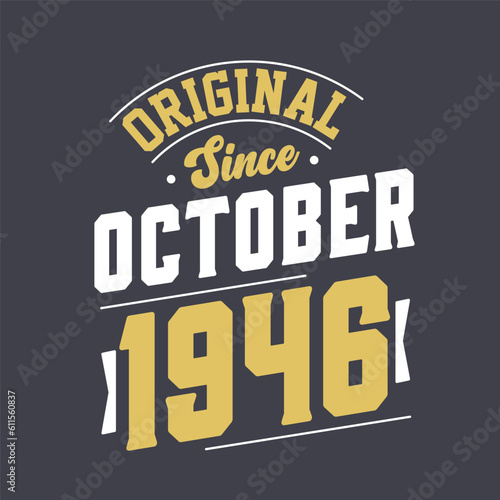Original Since October 1946. Born in October 1946 Retro Vintage Birthday
