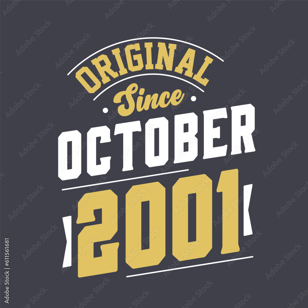 Original Since October 2001. Born in October 2001 Retro Vintage Birthday