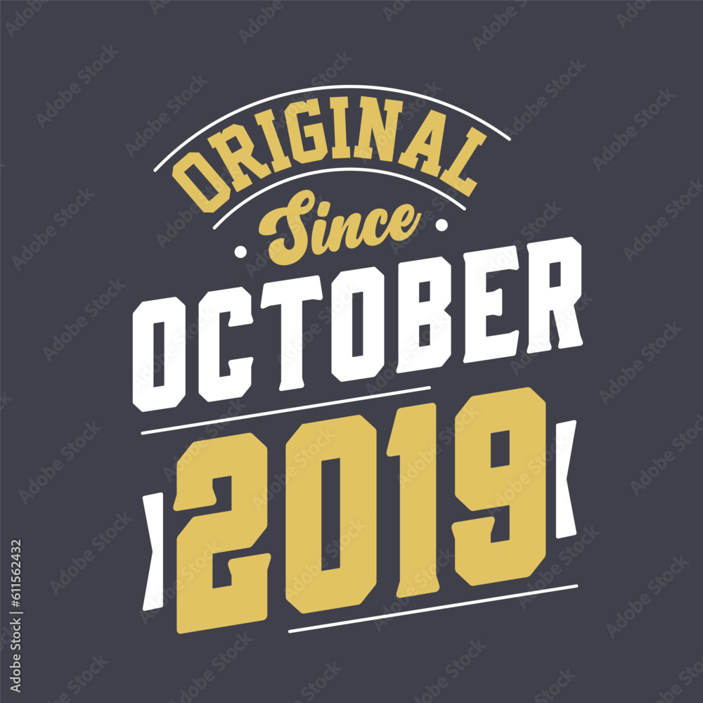 Original Since October 2019. Born in October 2019 Retro Vintage Birthday
