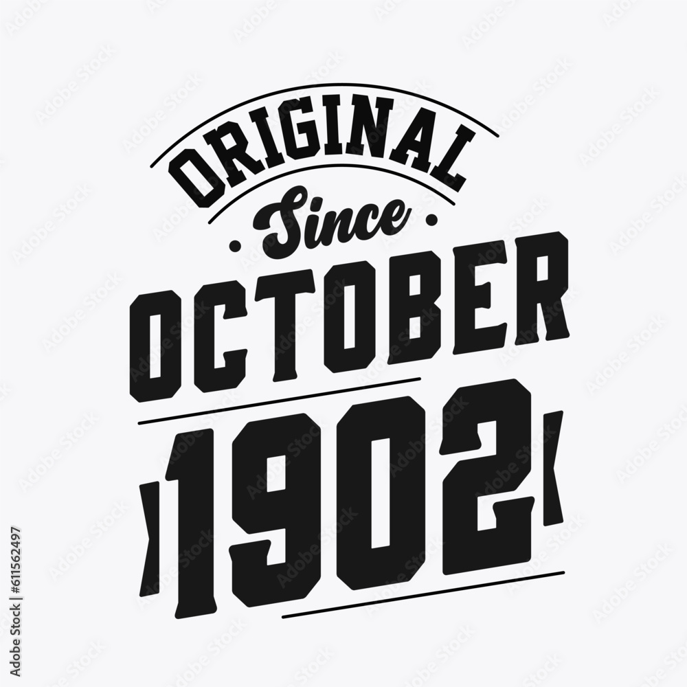 Born in October 1902 Retro Vintage Birthday, Original Since October 1902