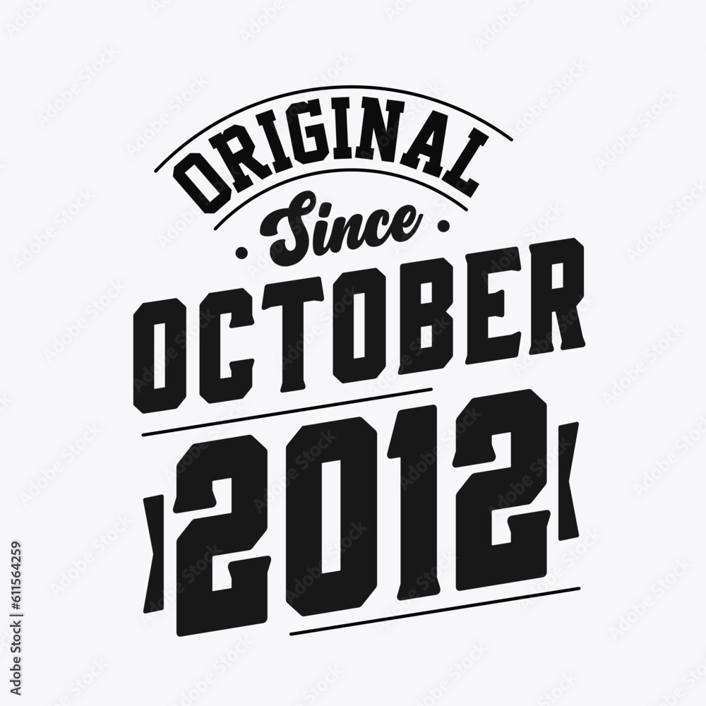 Obraz premium Born in October 2012 Retro Vintage Birthday, Original Since October 2012