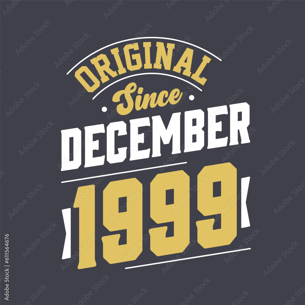 Classic Since December 1999. Born in December 1999 Retro Vintage Birthday