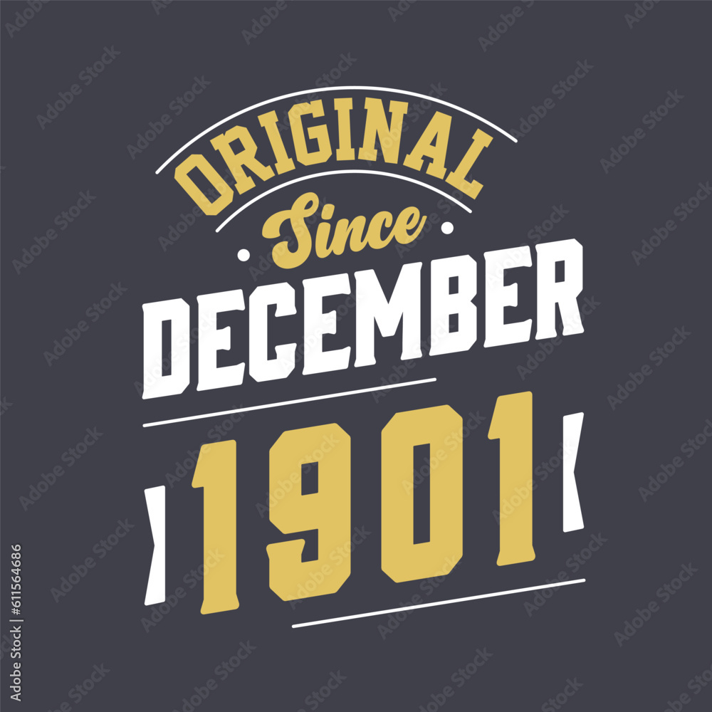 Classic Since December 1901. Born in December 1901 Retro Vintage Birthday