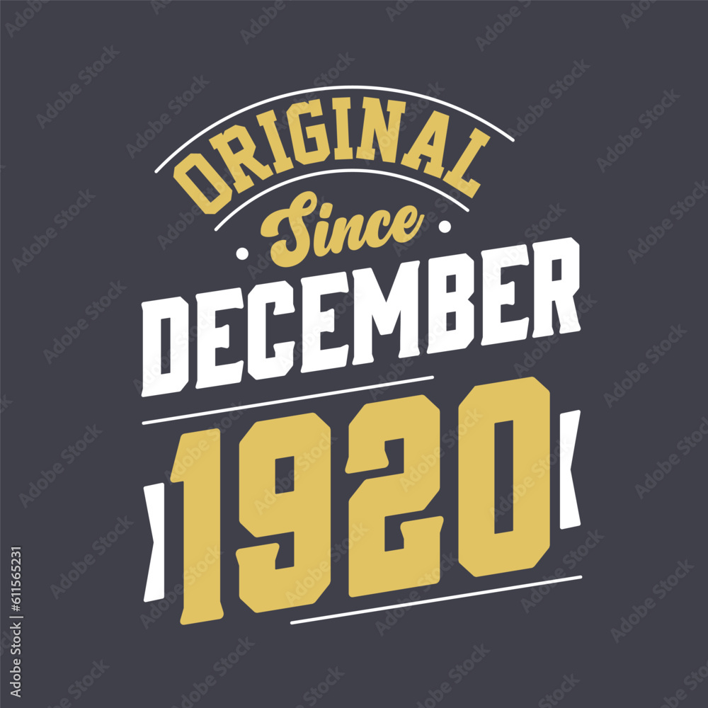 Classic Since December 1920. Born in December 1920 Retro Vintage Birthday Classic Since December 1920. Born in December 1920 Retro Vintage Birthday