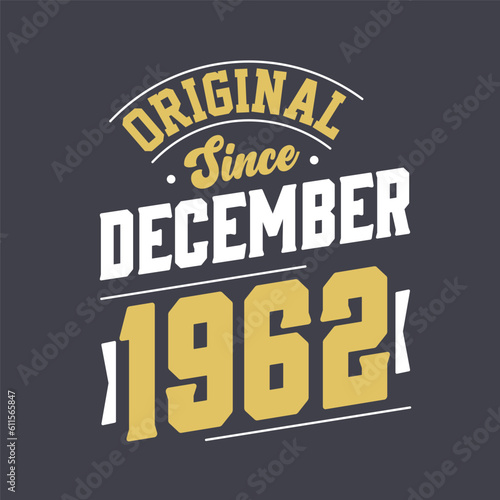 Classic Since December 1962. Born in December 1962 Retro Vintage Birthday