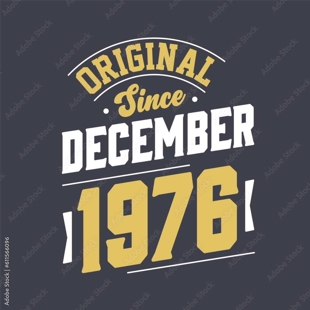 Obraz premium Classic Since December 1976. Born in December 1976 Retro Vintage Birthday