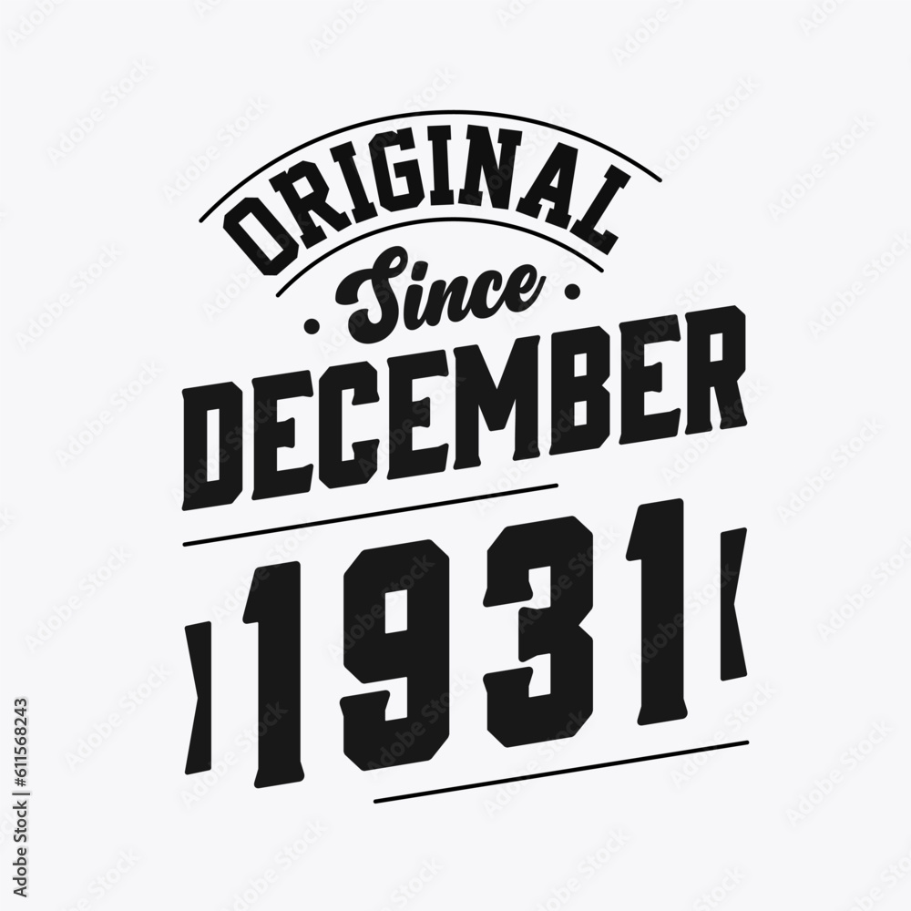 Born in December 1931 Retro Vintage Birthday, Original Since December 1931
