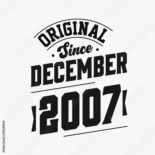 Born in December 2007 Retro Vintage Birthday  Original Since December 2007