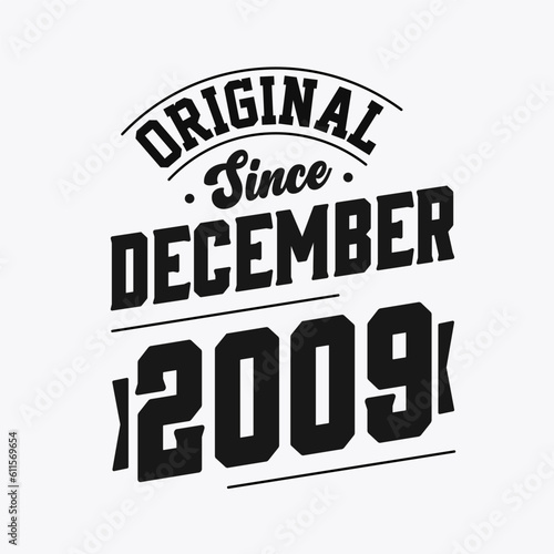 Born in December 2009 Retro Vintage Birthday, Original Since December 2009