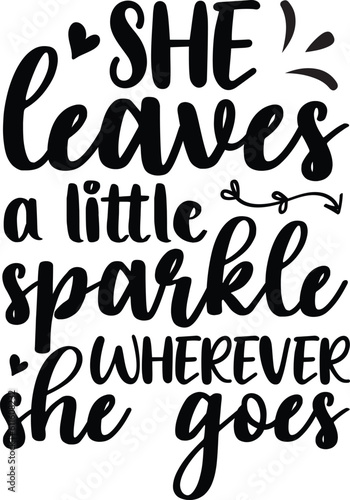 she leaves a little sparkle wherever she goes