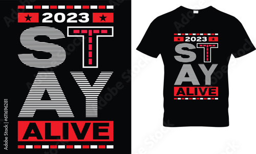 2023 stay alive awesome t-shirt