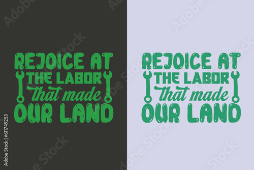 Rejoice At The Labor That Made Our Land, My First Labor Day EPS, Official Labor Day Girl T shirt Design, Happy Labor Day EPS Cut File, American Holiday EPS, Memorial Day EPS,