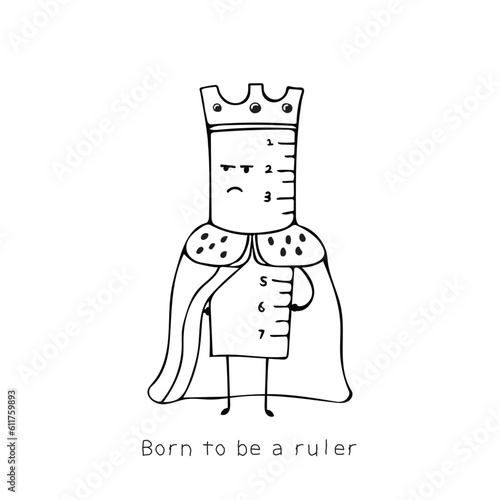 vector illustration funny rulleras a king, born to be a ruler king Mascot Character Vector illustration color children cartoon clipart by wordspotrayal