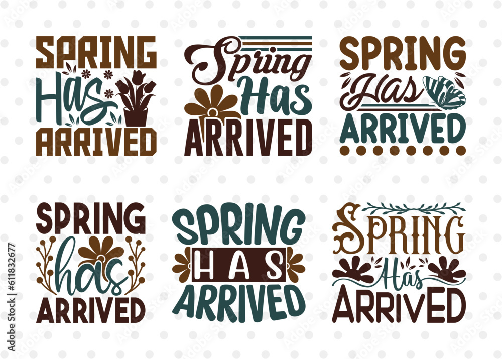 Spring Has Arrived SVG Bundle, Welcome Spring Svg, Spring Svg, Hello Spring Svg, Celebrate Spring Svg, Spring Blooms Svg, Spring Quote Design, ETC T00381