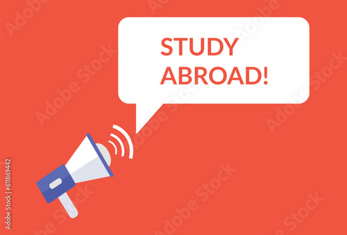 Study abroad announcement speech bubble with megaphone, Study abroad text speech bubble vector illustration
