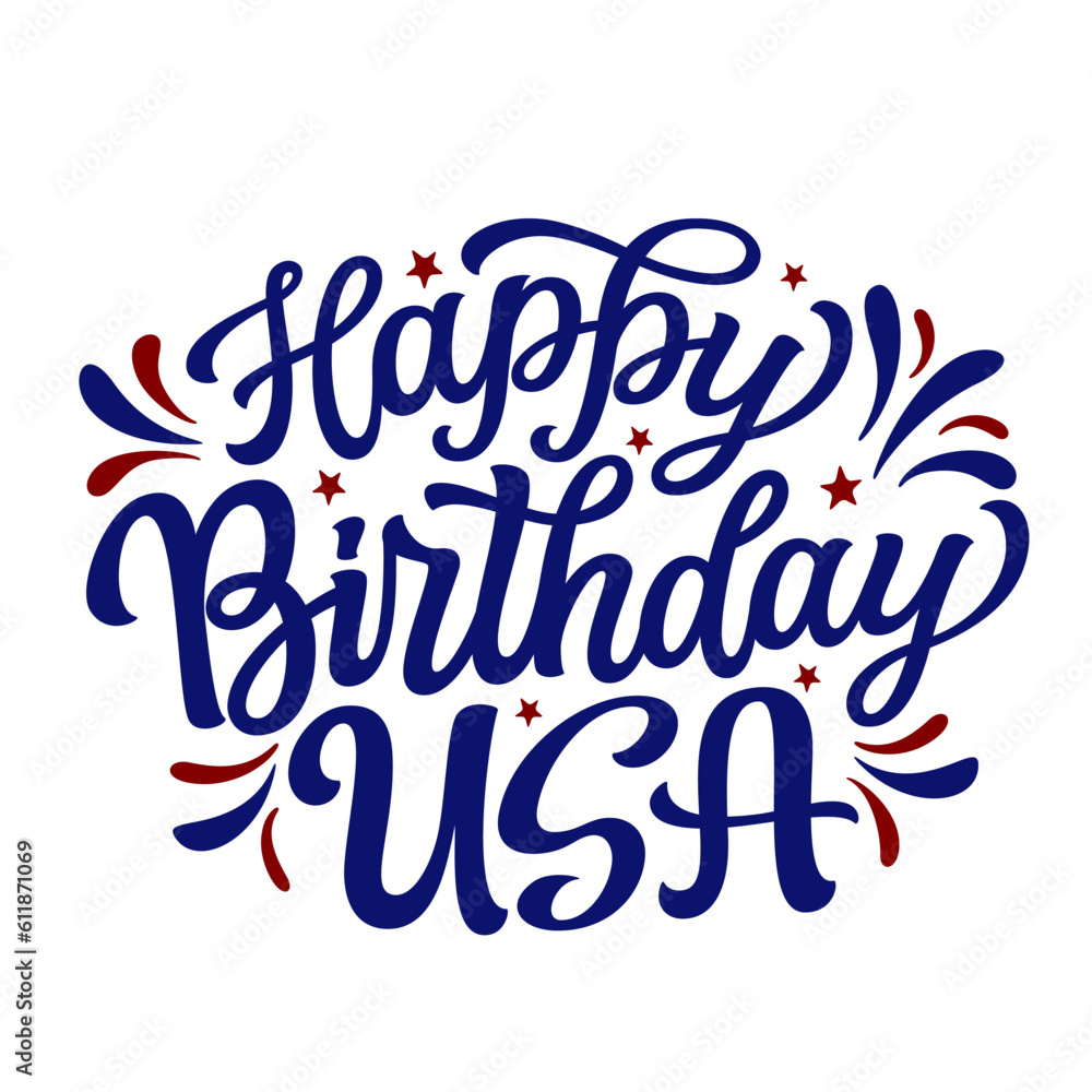 Happy Birthday USA. Fourth of July hand lettering text on white background. Vector independence day typography