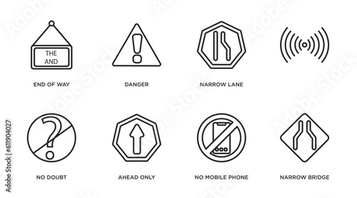 traffic signs outline icons set. thin line icons such as end of way, danger, narrow lane, , no doubt, ahead only, no mobile phone, narrow bridge vector.