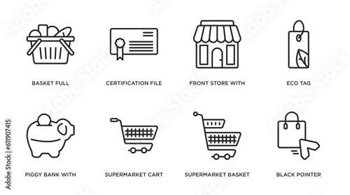 commerce outline icons set. thin line icons such as basket full, certification file, front store with awning, eco tag, piggy bank with coin, supermarket cart, supermarket basket, black pointer