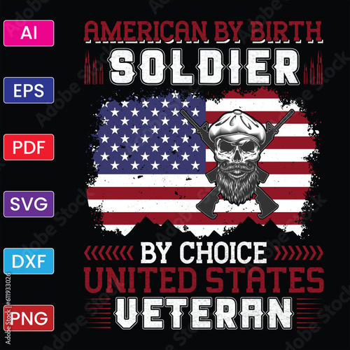 AMERICAN BY BIRTH SOLDIER BY CHOICE UNITED STATES VETERAN