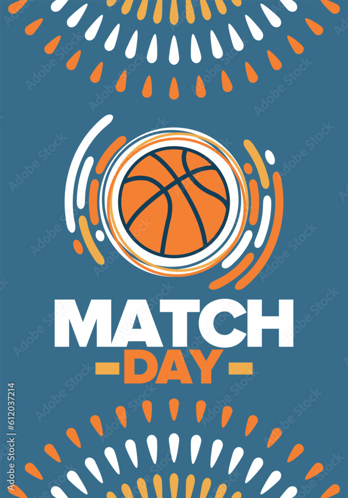 Basketball Match Day. Playoff in March. Super sport party in United States. Final games of season championship. Professional team tournament. Ball for basketball. Sport poster. Vector Basketball Match Day. Playoff in March. Super sport party in United States. Final games of season championship. Professional team tournament. Ball for basketball. Sport poster. Vector