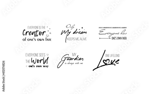 Inspirational calligraphy quotes. Hand drawn typography design.  Inspirational quotes set. Motivation. Typography for posters, invitations, greeting cards or t-shirts. Vector lettering, inscription