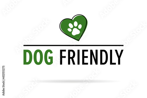 Dog Friendly. Text and Paw icon on a white background