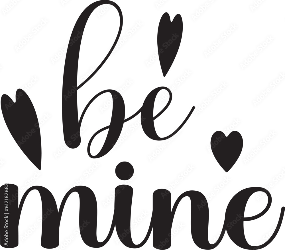 be mine