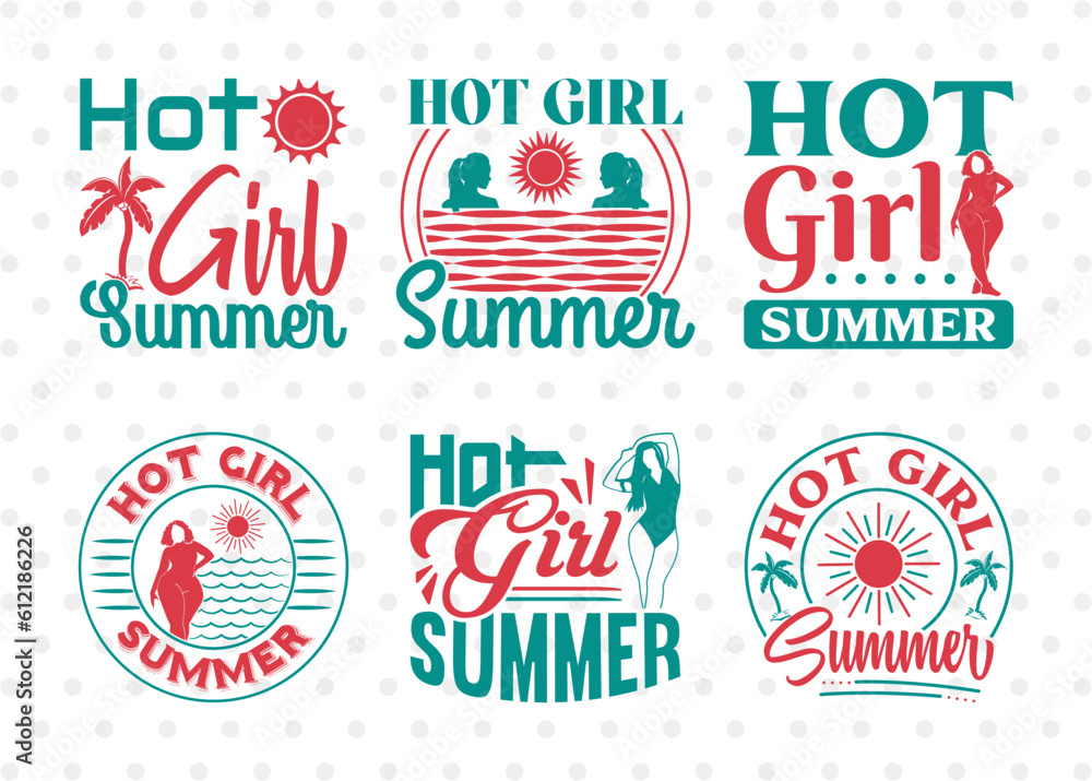 Hot Girl Summer SVG Bundle, Beach Life Svg, Summer Love Svg, Vacation Svg, Summer Vibes Svg, Summer Saying Svg, Summer Quote, ETC T00441