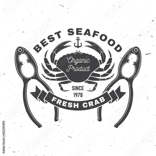 Best seafood. Fresh dressed crab. Vector. For seafood emblem, sign, patch, shirt, menu restaurants, fish markets, stores. Vintage monochrome label, sticker with crab and lobster or crab Cracker.