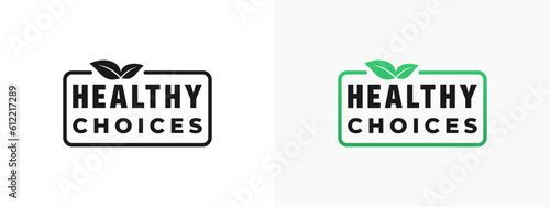 Healthy choices label or Healthy choices sign vector isolated in flat style. Best Healthy choices label for product packaging design element. Simple Healthy choices sign for packaging design element.